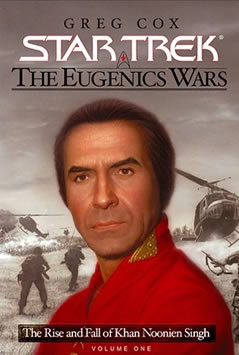 The Eugenics Wars: The Rise and Fall of Khan Noonien Singh, Volume 1